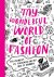 My wonderful world of fashion