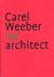 WEEBER, CAREL - BARBIERI, UMBERTO ET AL [REDACTIE] - Carel Weeber 'ex'architect.