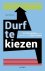 Gijs Weenink - Durf te kiezen