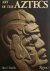 Art of the Aztecs and its O...