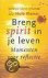 BRENG SPIRIT IN JE LEVEN