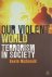 Our Violent World Terrorism...