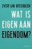 (1) Wat Is Eigen Aan Eigendom?