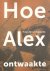 Hoe Alex ontwaakte