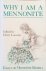 Loewen, Harry (edited by) - Why I am a Mennonite; essays on Mennonite identity