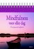 Mindfulness voor elke dag  ...