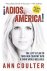Ann Coulter - Adios, America
