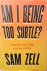 Sam Zell - Am I Being Too Subtle?