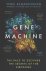 Gene Machine The Race to De...