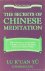 LU K'UAN YÜ (CHARLES LUK) - The secrets of Chinese meditation. Self-cultivation by mind control as taught in the Ch'an, Mahayana and Taoist schools in China.