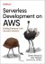 Luke Hedger Sheen Brisals - Serverless Development on AWS