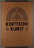 K. Wessel, Koptische Kunst....