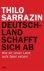 Thilo Sarrazin - Deutschland schafft sich ab - Wie wir unser Land aufs Spiel setzen