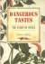 Dalby, Andrew - Dangerous Tastes. The Story of Spices