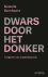 Dwars door het donker Toege...