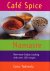 Todiwala, Cyrus - [ GESIGNEERD ] Cafe Spice Namaste - New-Wave Indian cooking with over 100 recipes