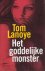 LANOYE, TOM - Het goddelijk...