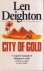 Len Deighton - City of Gold