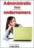 P.C. Bosman - Administratie Voor Startende Ondernemers / Druk Nd