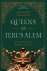 Queens of Jerusalem The Wom...