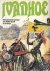 Walter Scott - Ivanhoe, Het beroemde verhaal van Walter Scott nu in strips