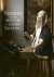 Adriaan Waiboer & Arthur K. Wheelock & Blaise Ducos & Eric Jan Sluijter & Piet Bakker & E. Melanie Gifford & Marjorie E. Wieseman & Quentin Buvelot & Lisha Deming Glinsman & Eddy Schavemaker - Vermeer and the Masters of Genre Painting