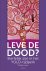 Leve de dood? Sterfelijk zi...
