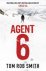 Tom Rob Smith - Agent 6