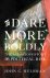 (1) To Dare More Boldly