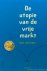 De utopie van de vrije markt.