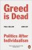 Greed Is Dead Politics Afte...