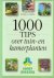 1000 tips over tuin- en kam...