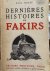 Dernieres histoires de Fakirs.