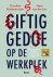Caroline Koetsenruijter ; Hans van der Loo - Giftig gedoe op de werkplek