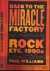 Williams, Paul. - Back to the Miracle Factory: Rock etc. 1990s.