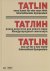 Tatlin – Neue Kunst für ein...