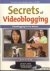 Secrets of Video Blogging. ...