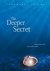 The Deeper Secret