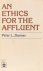 An ethics for the affluent.