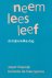 Neem, lees, leef. De bijbel...