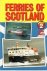 Hendy, J - Ferries of Scotland volume 2