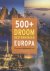 Henning Aubel - 500+ droombestemmingen Europa