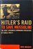 Hitler's Raid to Save Musso...