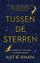 Katie Khan - Tussen de sterren
