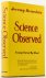 Science observed. Essays ou...