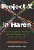 Brink, Gabriël van den, Hulst, Merlijn van, Maalste, Nicole, Peeters, Rik, Soeparman, Stefan - Project X in Haren