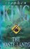 King, Stephen - The Dark Tower 3: The Waste Lands.