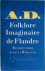Jacques Hamelink 22609 - A.D. Folklore imaginaire de Flandre