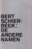 Schierbeek, Bert - De andere namen