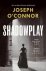 Joseph O`connor - Shadowplay